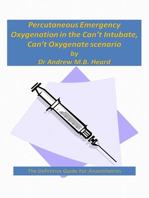 cover image of Percutaneous Emergency Oxygenation Strategies in the "Can't Intubate, Can't Oxygenate" Scenario